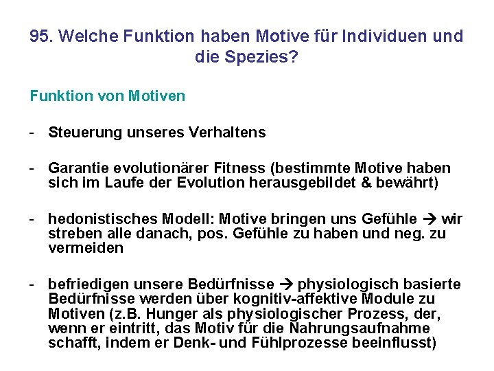 95. Welche Funktion haben Motive für Individuen und die Spezies? Funktion von Motiven -