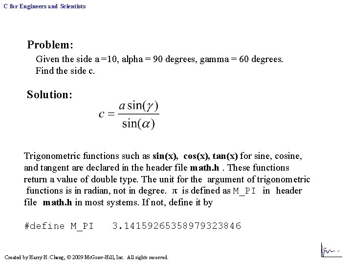 C for Engineers and Scientists Problem: Given the side a =10, alpha = 90 C for Engineers and Scientists Problem: Given the side a =10, alpha = 90