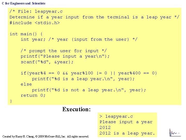 C for Engineers and Scientists /* File: leapyear. c Determine if a year input C for Engineers and Scientists /* File: leapyear. c Determine if a year input