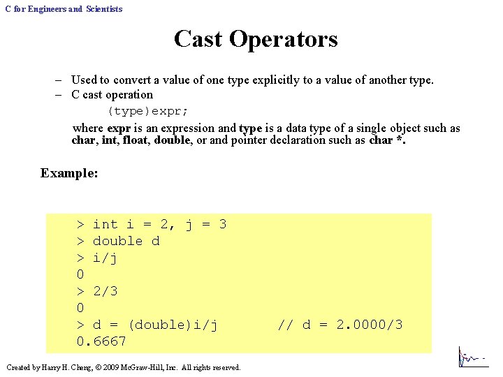 C for Engineers and Scientists Cast Operators – Used to convert a value of C for Engineers and Scientists Cast Operators – Used to convert a value of