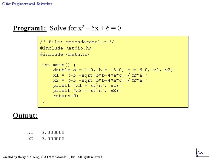 C for Engineers and Scientists Program 1: Solve for x 2 – 5 x C for Engineers and Scientists Program 1: Solve for x 2 – 5 x