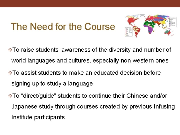 The Need for the Course v. To raise students’ awareness of the diversity and