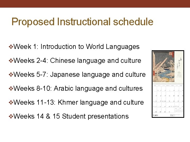 Proposed Instructional schedule v. Week 1: Introduction to World Languages v. Weeks 2 -4: