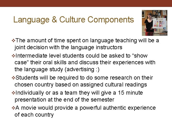 Language & Culture Components v. The amount of time spent on language teaching will