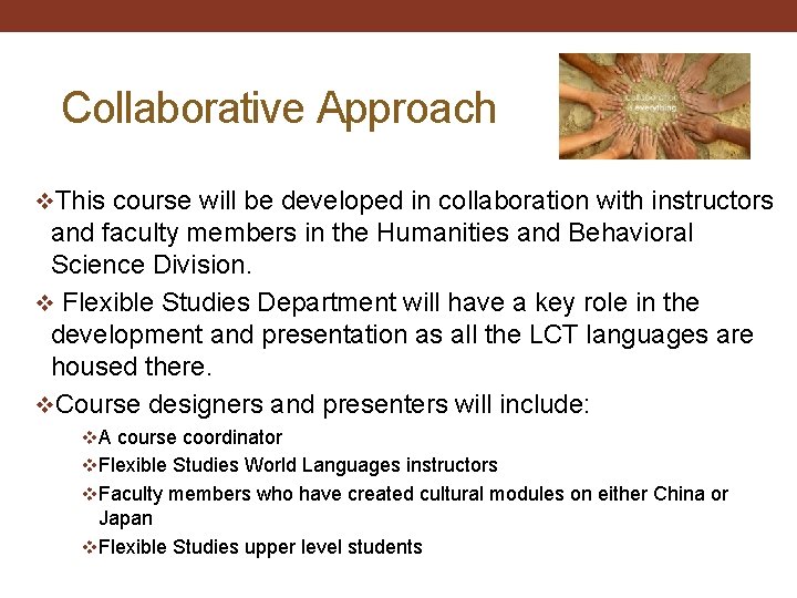 Collaborative Approach v. This course will be developed in collaboration with instructors and faculty
