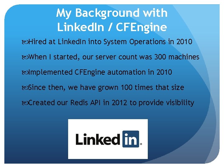 My Background with Linked. In / CFEngine Hired at Linked. In into System Operations