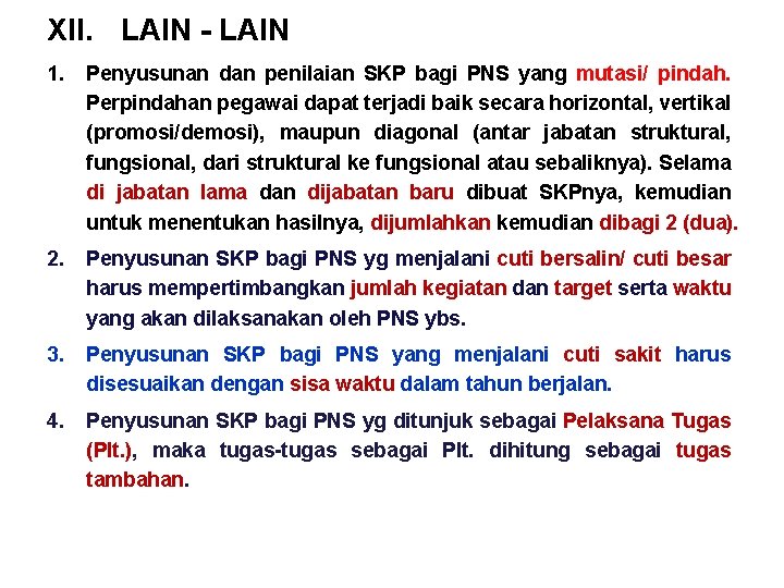 XII. LAIN - LAIN 1. Penyusunan dan penilaian SKP bagi PNS yang mutasi/ pindah.