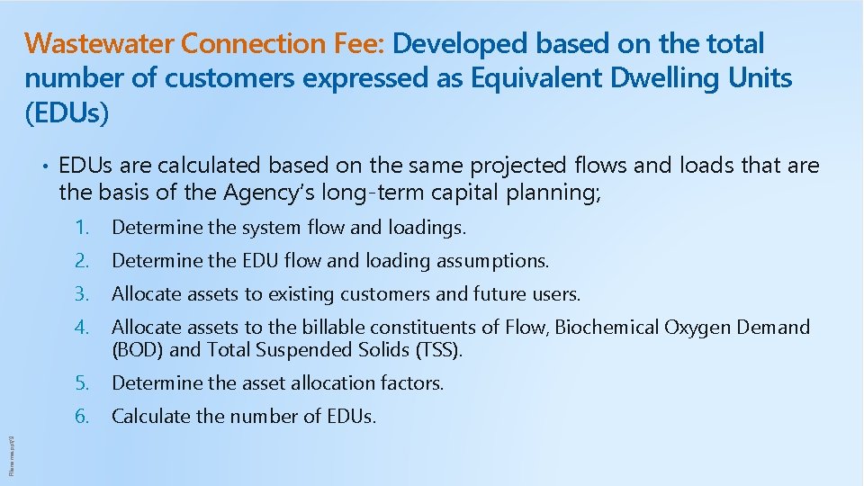 Wastewater Connection Fee: Developed based on the total number of customers expressed as Equivalent