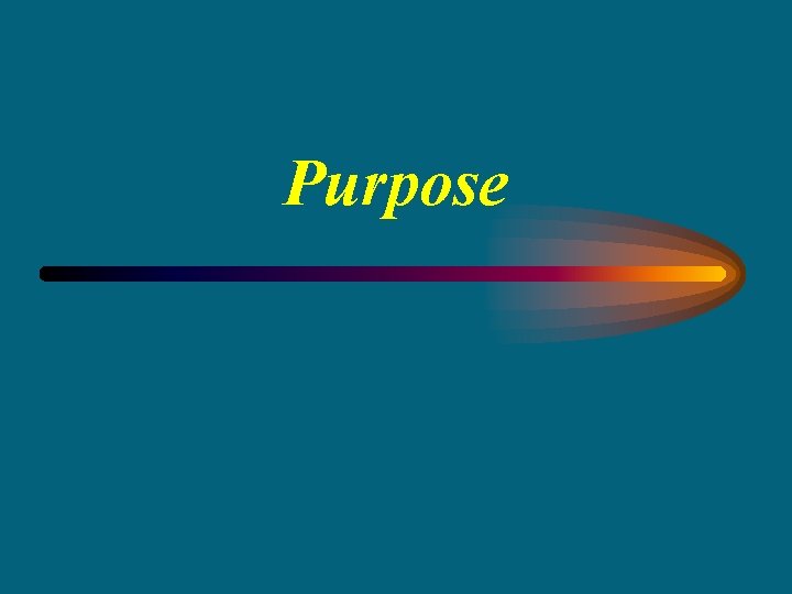 Purpose 