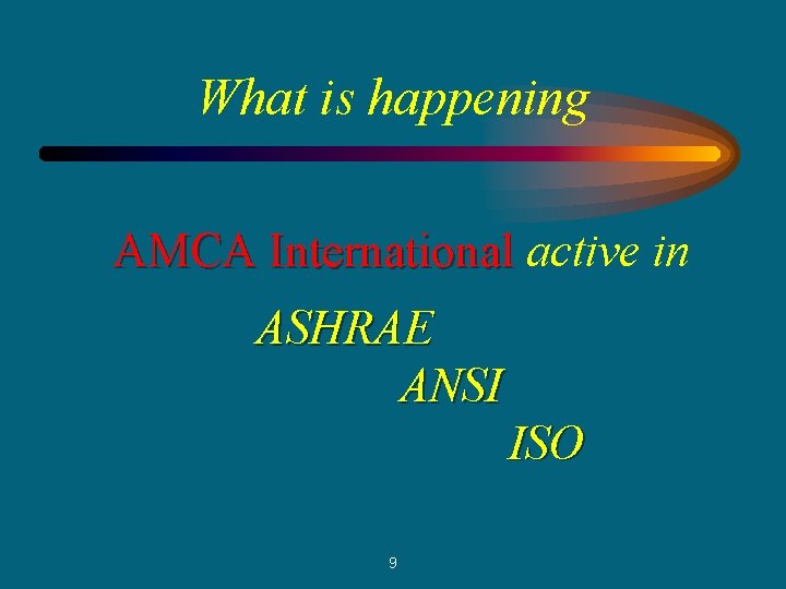 What is happening AMCA International active in ASHRAE ANSI ISO 9 