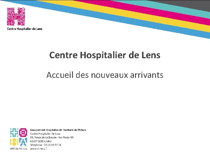 Centre Hospitalier de Lens Accueil des nouveaux arrivants 