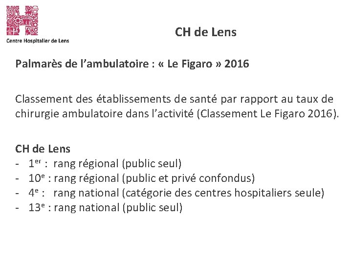 CH de Lens Palmarès de l’ambulatoire : « Le Figaro » 2016 Classement des