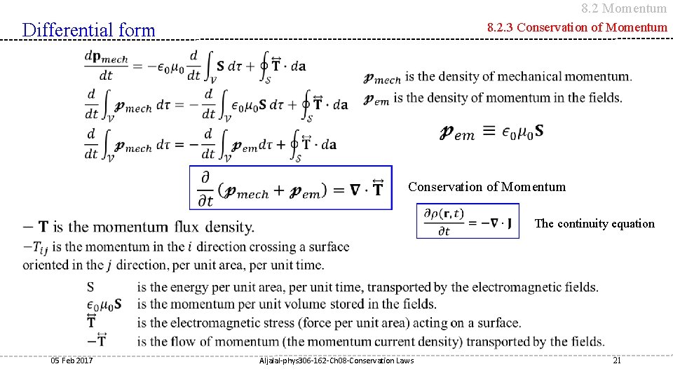 8. 2 Momentum Differential form 8. 2. 3 Conservation of Momentum The continuity equation