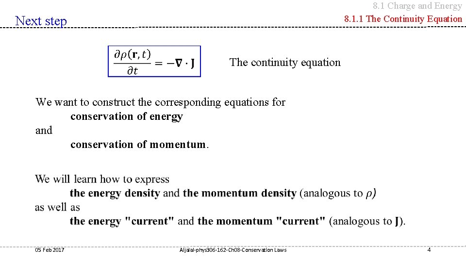 8. 1 Charge and Energy 8. 1. 1 The Continuity Equation Next step The
