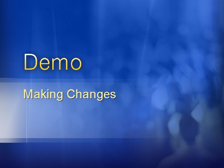 Making Changes 