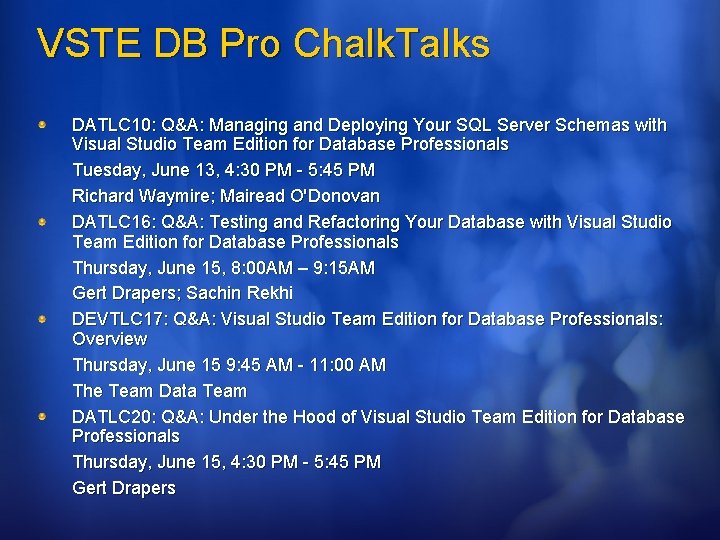 VSTE DB Pro Chalk. Talks DATLC 10: Q&A: Managing and Deploying Your SQL Server