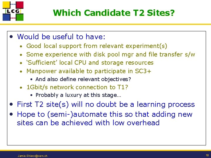 Which Candidate T 2 Sites? • Would be useful to have: • Good local