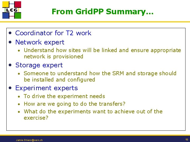 From Grid. PP Summary… • Coordinator for T 2 work • Network expert •