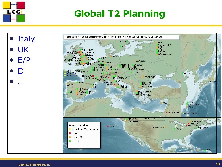 Global T 2 Planning • • • Italy UK E/P D … Jamie. Shiers@cern.