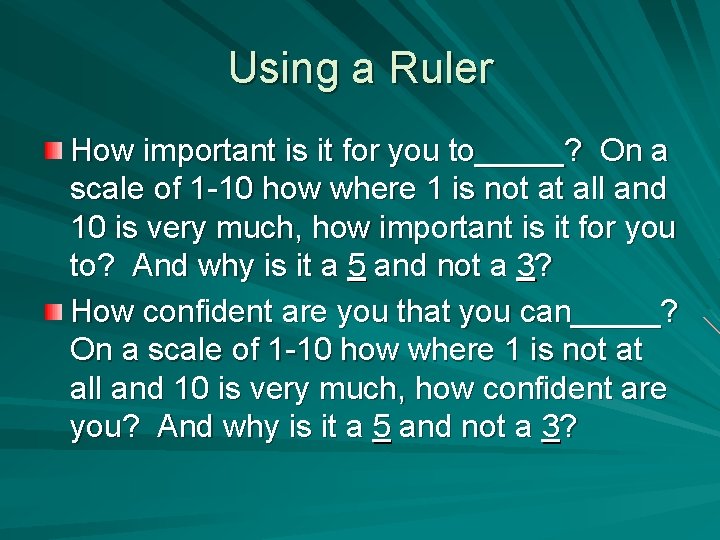 Using a Ruler How important is it for you to_____? On a scale of Using a Ruler How important is it for you to_____? On a scale of