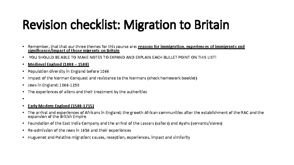 Revision checklist: Migration to Britain • Remember, that our three themes for this course