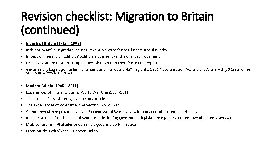 Revision checklist: Migration to Britain (continued) • • • Industrial Britain (1715 – 1905)