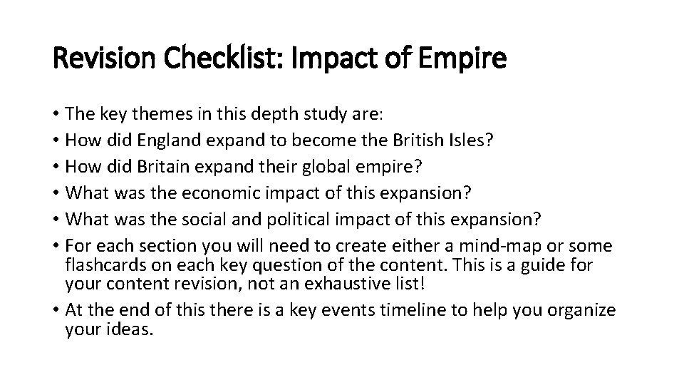 Revision Checklist: Impact of Empire • The key themes in this depth study are: