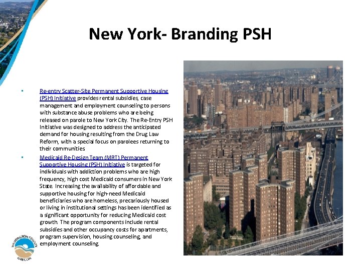 New York- Branding PSH • • Re-entry Scatter-Site Permanent Supportive Housing (PSH) Initiative provides