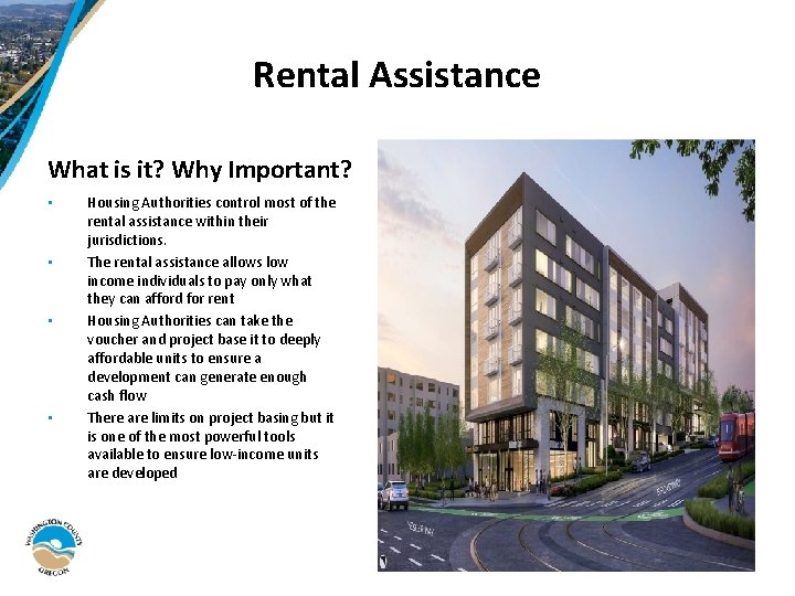 Rental Assistance What is it? Why Important? • • Housing Authorities control most of
