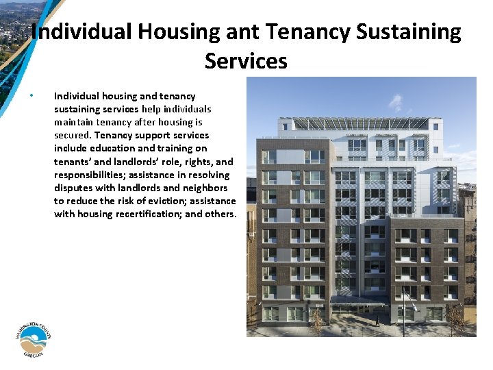 Individual Housing ant Tenancy Sustaining Services • Individual housing and tenancy sustaining services help