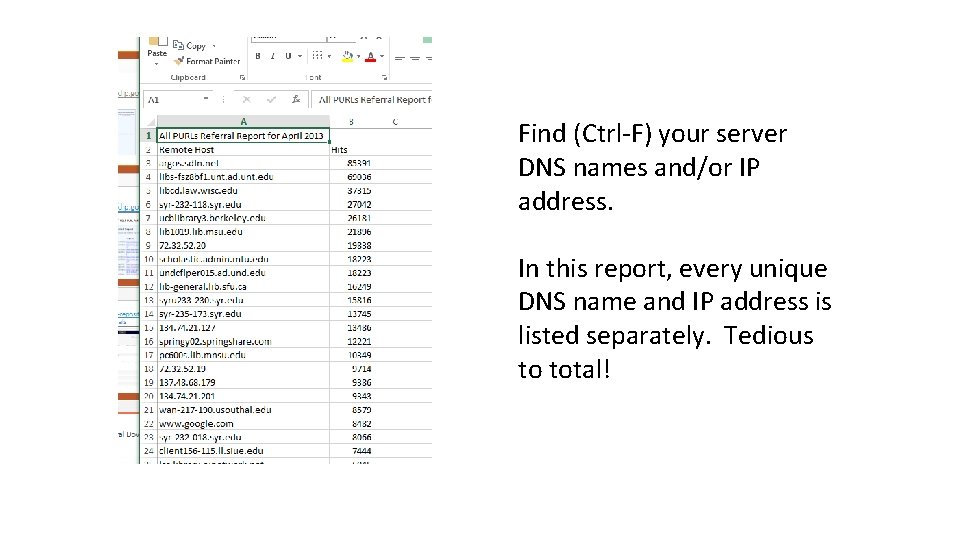 Find (Ctrl-F) your server DNS names and/or IP address. In this report, every unique