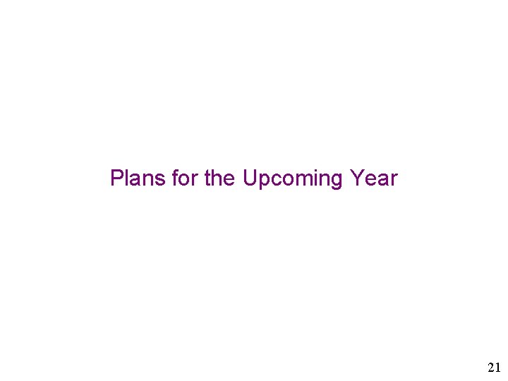 Plans for the Upcoming Year 21 