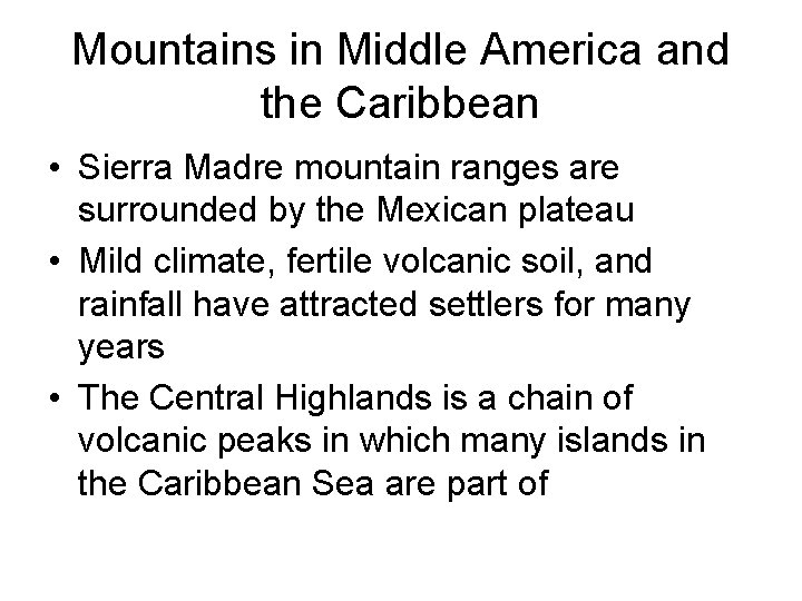 Mountains in Middle America and the Caribbean • Sierra Madre mountain ranges are surrounded