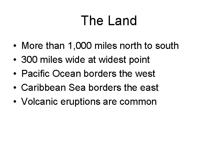 The Land • • • More than 1, 000 miles north to south 300