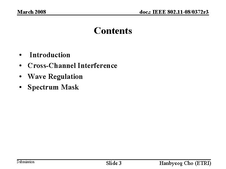 March 2008 doc. : IEEE 802. 11 -08/0372 r 3 Contents • • Introduction