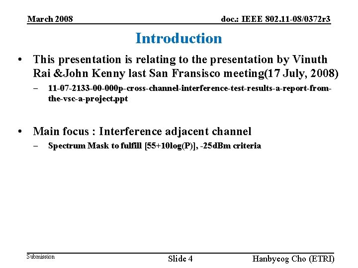 March 2008 doc. : IEEE 802. 11 -08/0372 r 3 Introduction • This presentation