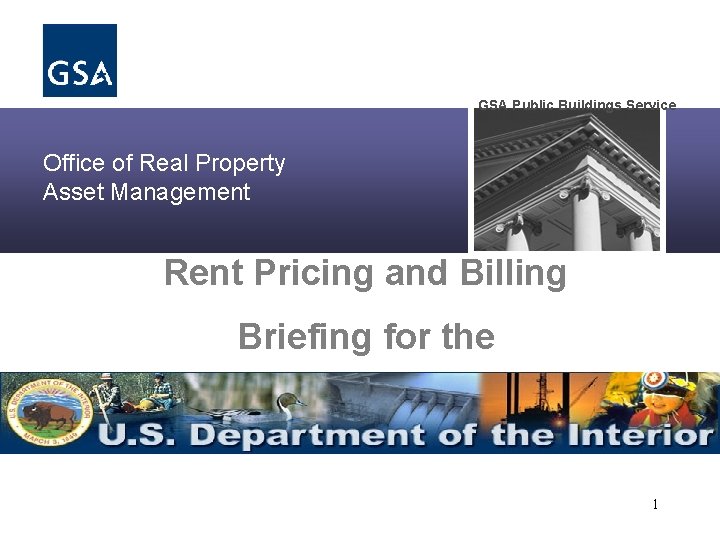 GSA Public Buildings Service Office of Real Property Asset Management Rent Pricing and Billing