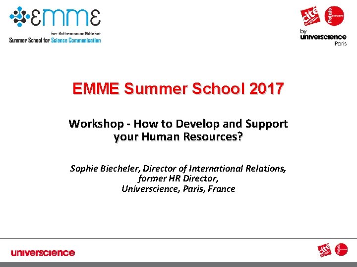 EMME Summer School 2017 Workshop - How to Develop and Support your Human Resources?