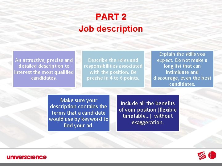 PART 2 Job description 3 An attractive, precise and detailed description to interest the