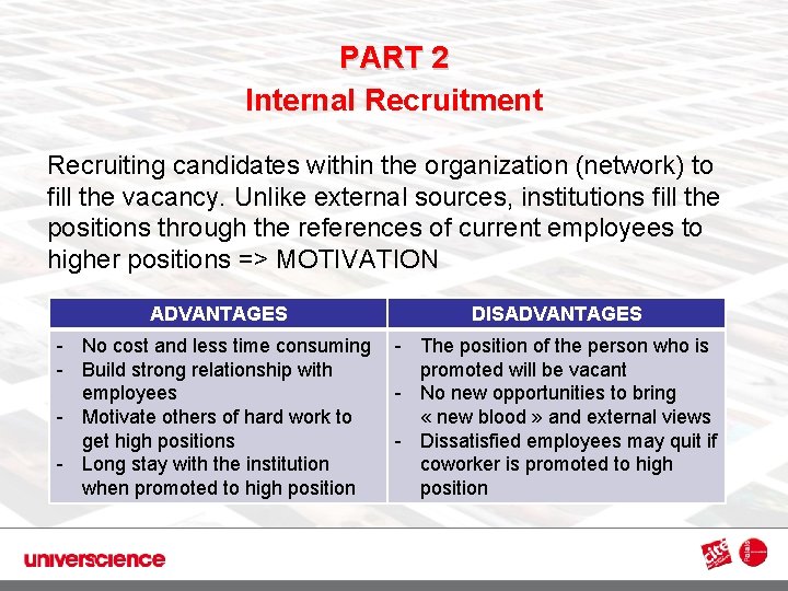 PART 2 Internal Recruitment 3 Recruiting candidates within the organization (network) to fill the