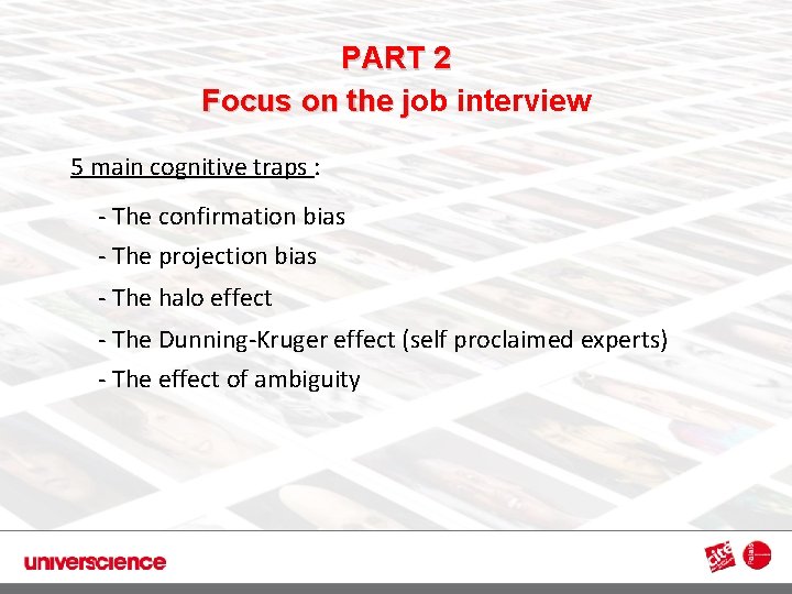 PART 2 Focus on the job j interview 3 5 main cognitive traps :