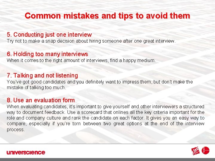Common mistakes and tips to avoid them 3 5. Conducting just one interview Try