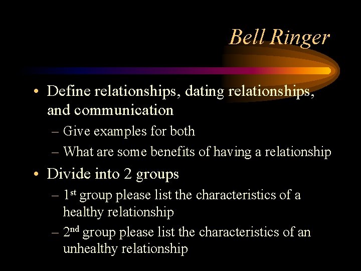 Bell Ringer Define relationships dating relationships and communication