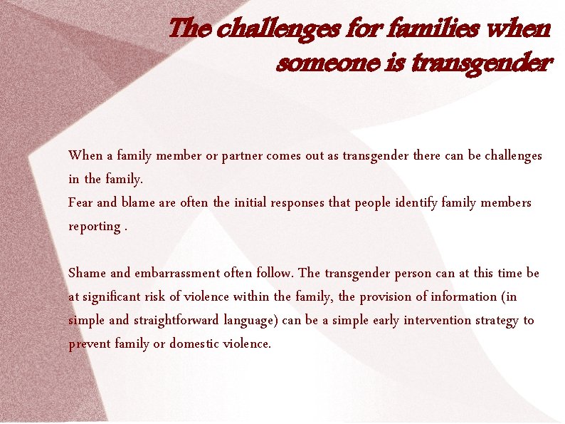 The challenges for families when someone is transgender When a family member or partner