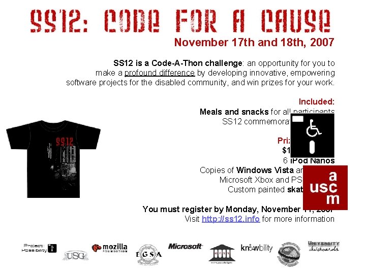November 17 th and 18 th, 2007 SS 12 is a Code-A-Thon challenge: an