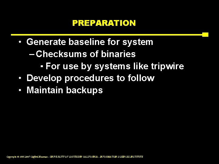 PREPARATION • Generate baseline for system – Checksums of binaries ▪ For use by