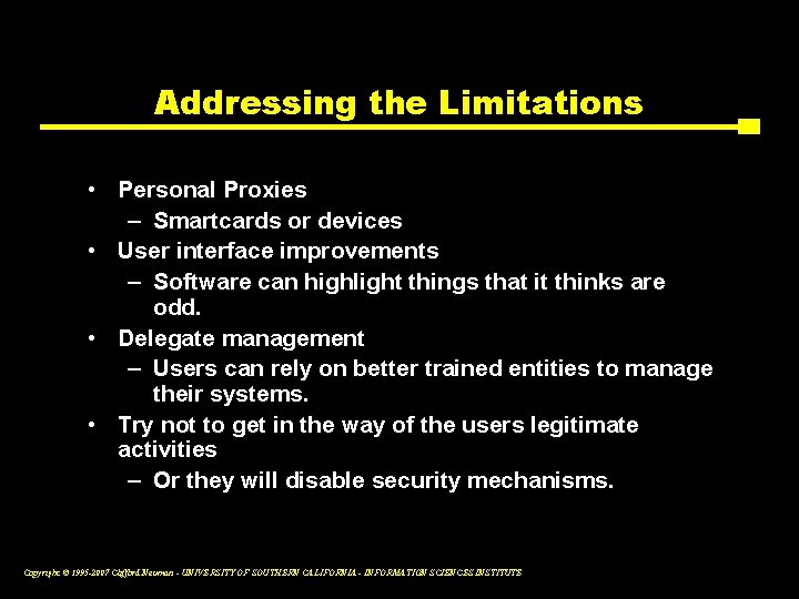 Addressing the Limitations • Personal Proxies – Smartcards or devices • User interface improvements