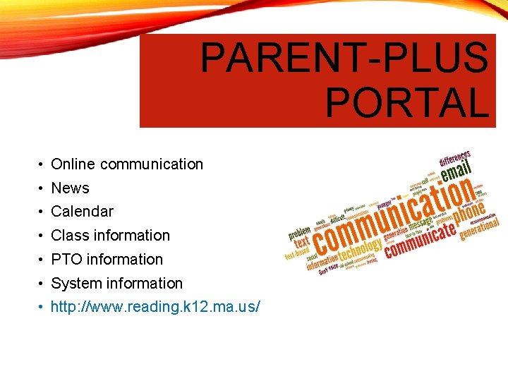 PARENT-PLUS PORTAL • Online communication • News • Calendar • Class information • PTO