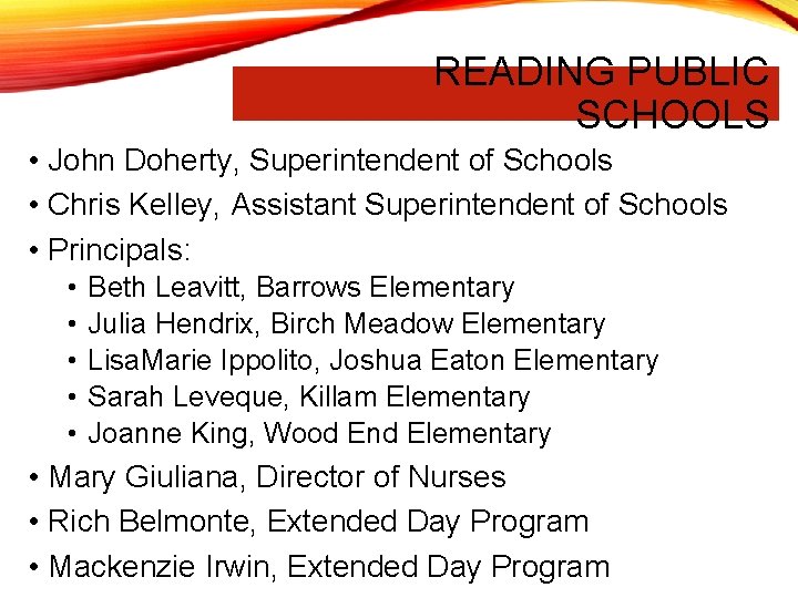 READING PUBLIC SCHOOLS • John Doherty, Superintendent of Schools • Chris Kelley, Assistant Superintendent