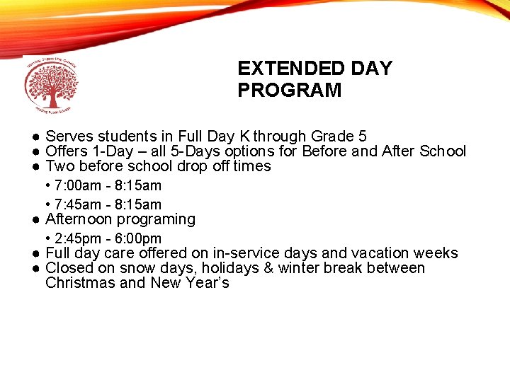 EXTENDED DAY PROGRAM ● Serves students in Full Day K through Grade 5 ●